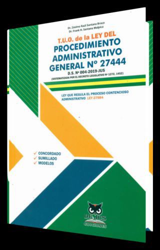 T.U.O de la LEY DEL PROCEDIMIENTO ADMINISTRATIVO GENERAL N° 27444 T.U.O de la LEY DEL PROCEDIMIENTO ADMINISTRATIVO GENERAL N° 27444